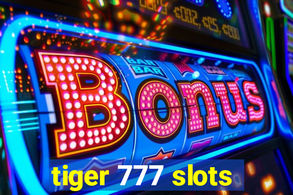 tiger 777 slots